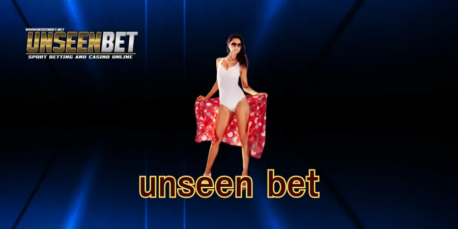 Unseenbet